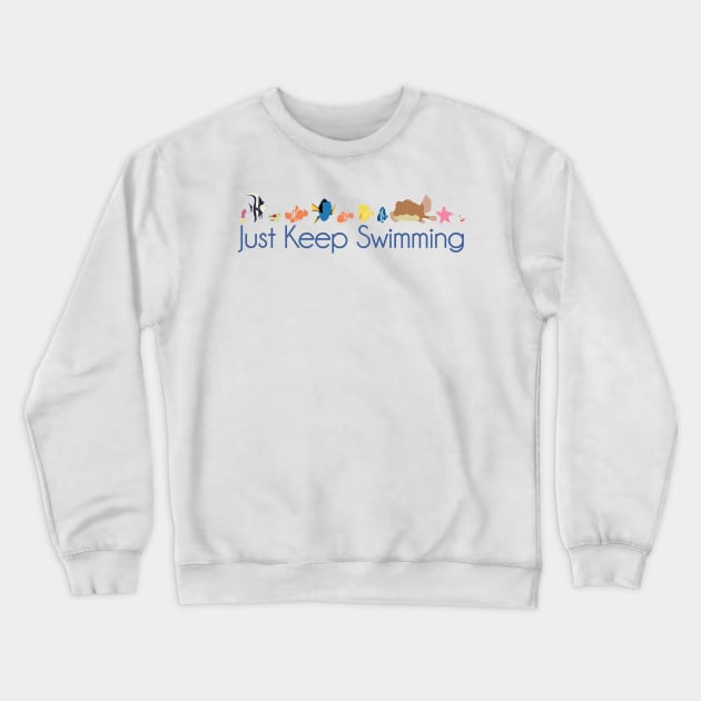 Just Keep Swimming Crewneck Sweatshirt by JoshABaumArt